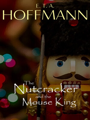 cover image of The Nutcracker and the Mouse King (Illustrated)